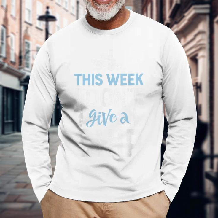 This Week I Dont Give A ShipCruise Trip Vacation Cruise Long Sleeve T-Shirt Gifts for Old Men