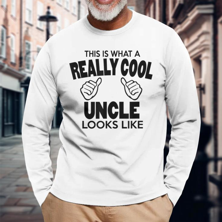 Worlds Greatest Uncle Really Cool UncleLong Sleeve T-Shirt Gifts for Old Men