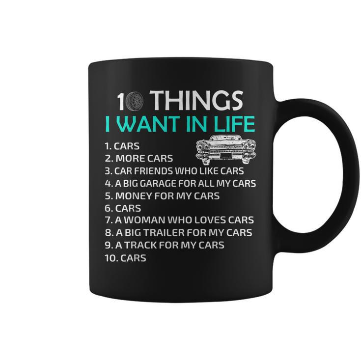 10 Things I Want In My Life Car More Cars I Want Car In Life  Coffee Mug