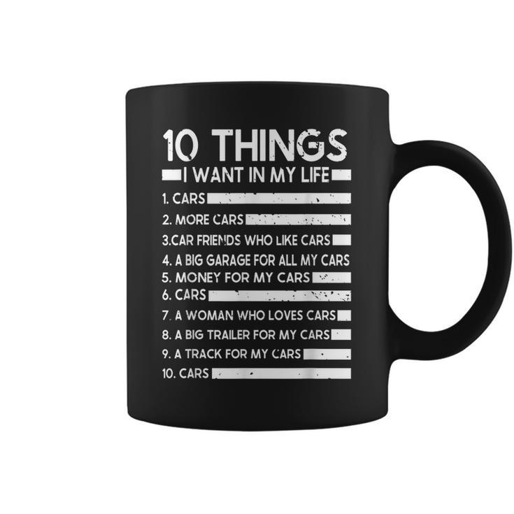 10 Things I Want In My Life Cars More Cars Car  Gift For Women Coffee Mug