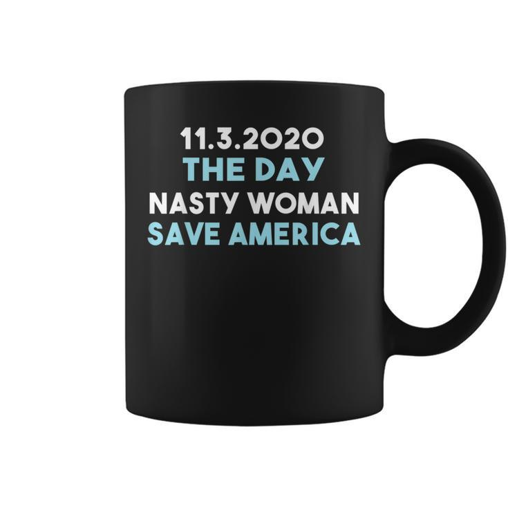 1132020 Day Nasty Woman Save America  Funny Gifts Coffee Mug