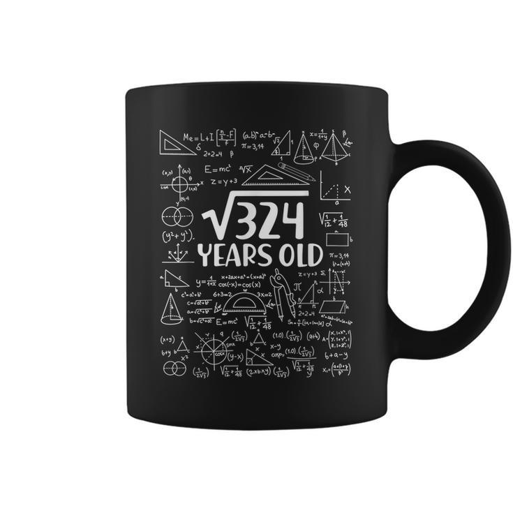 18 Years Old 18Th Birthday Gift Square Root Of 324 Coffee Mug