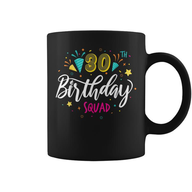 30 Year Old Birthday Squad 30Th Party Crew Group Friends  Coffee Mug