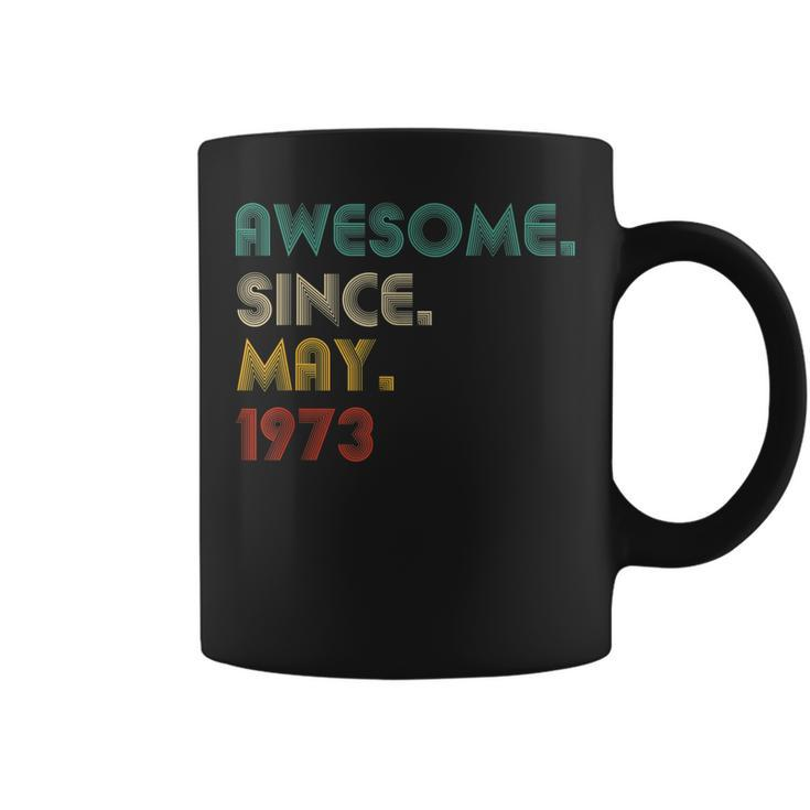 49 Year Old Awesome Since May 1973 Gifts 49Th Birthday Coffee Mug