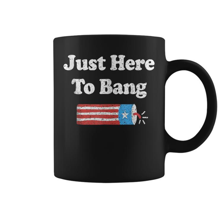 4Th Of July Im Just Here To Bang Coffee Mug