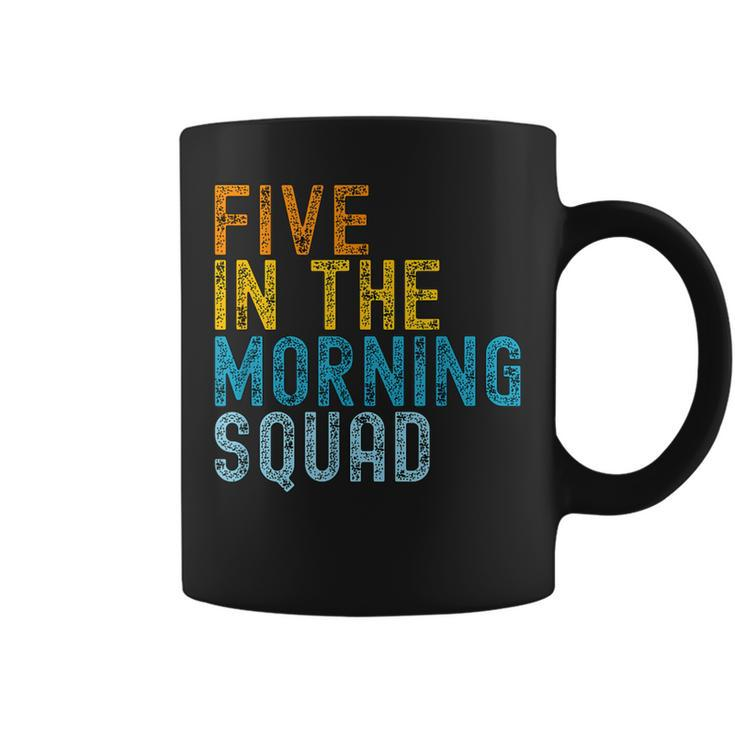 5 Am Squad  Gym Workout Quote Apparel Coffee Mug