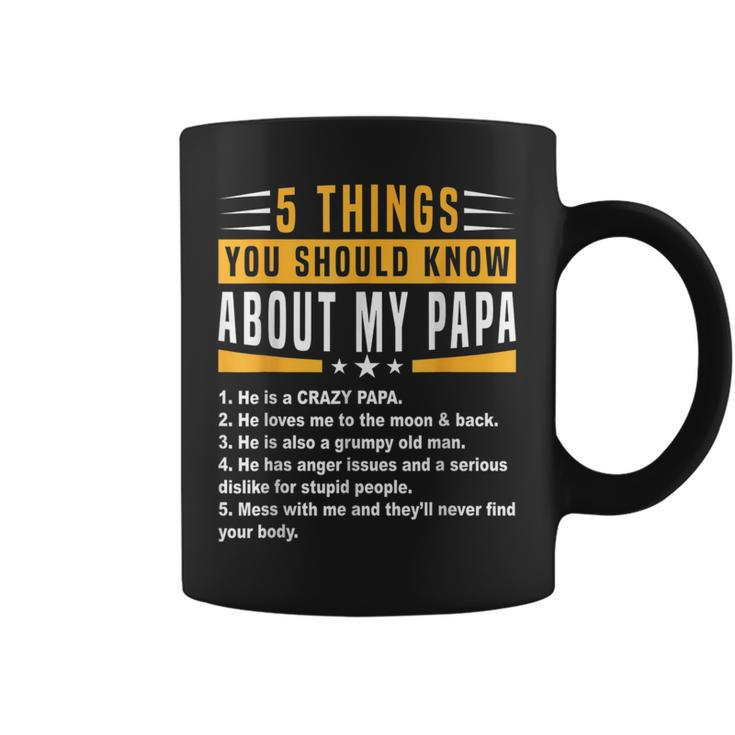5 Things You Should Know About My Papa Fathers Day Funny Coffee Mug