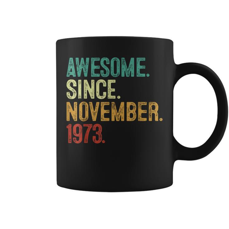 50 Year Old Awesome Since November 1973 50Th Birthday Coffee Mug