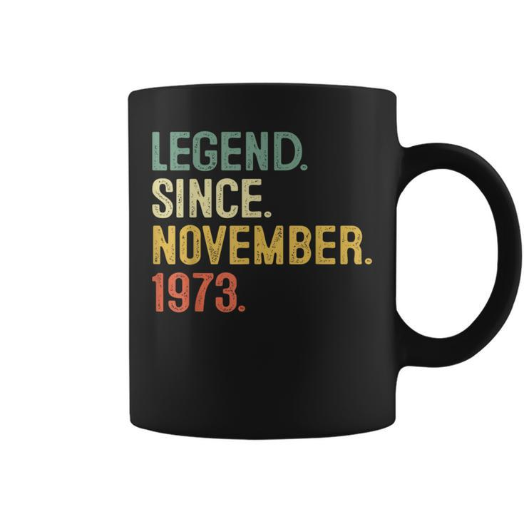 50 Years Old 50Th Birthday Legend Since November 1973 Coffee Mug