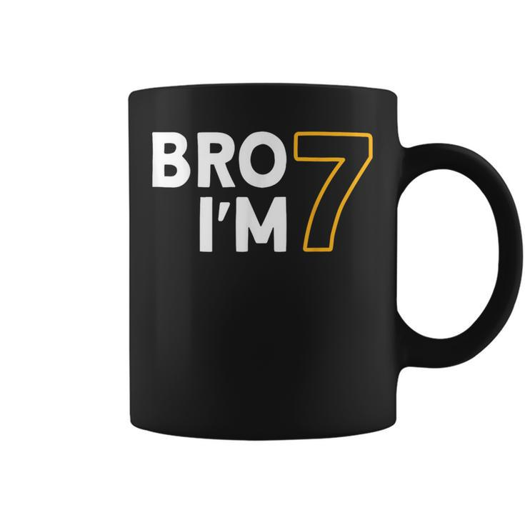 7Th Birthday Boys 7Th Birthday 7 Years Old Bro Im 7  Coffee Mug