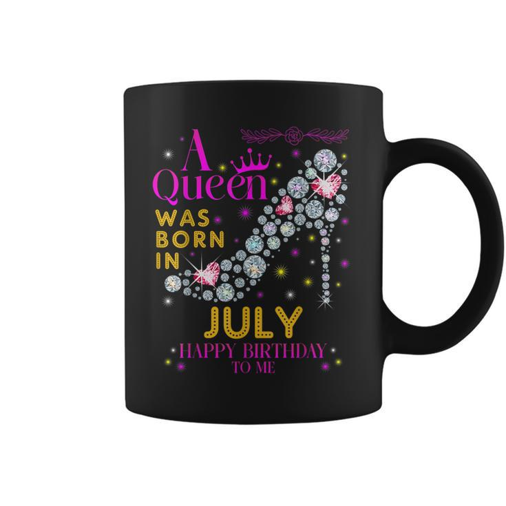 A Queen Was Born In July -Happy Birthday To Me  Coffee Mug