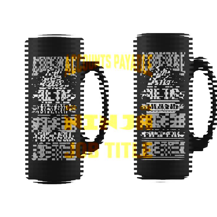 Accounts Payable Job Title Accounts Payable Assistant Coffee Mug