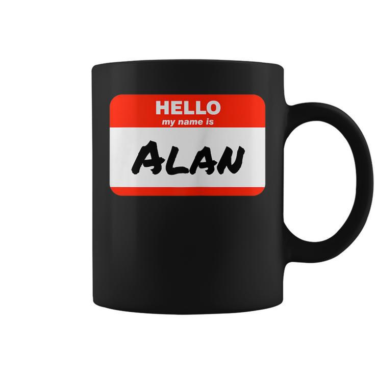 Alan Name Tag Sticker Work Office Hello My Name Is Alan Coffee Mug