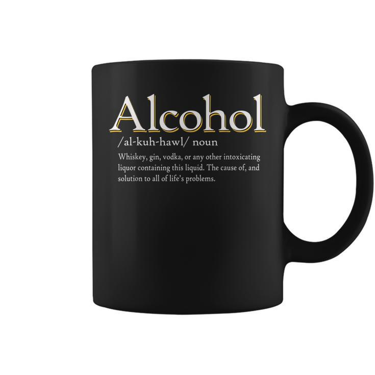Alcohol Definition Cause & Solution To Life Problems T  Coffee Mug