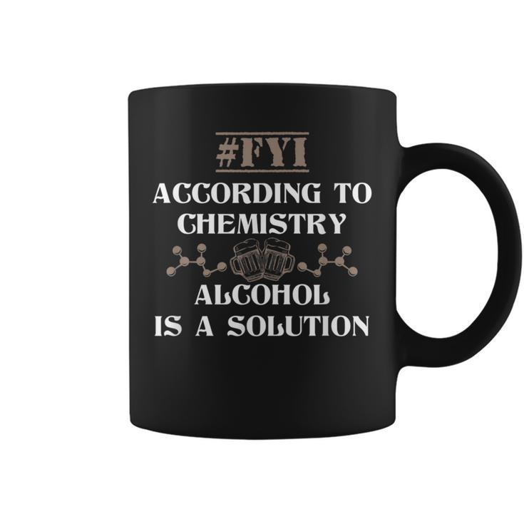 Alcohol Is A Solution Funny Joke Chemistry  Coffee Mug