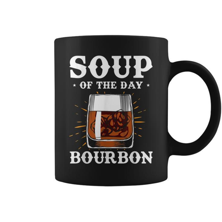 Alcohol  Soup Of The Day Bourbon  Funny Adult Gifts  Coffee Mug