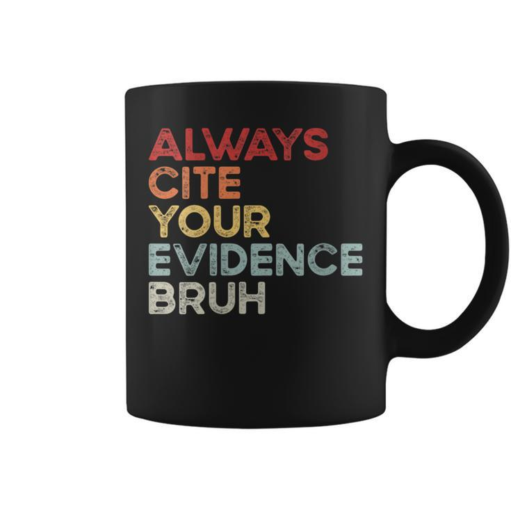 Always Cite Your Evidence Bruh Retro English Teacher Coffee Mug