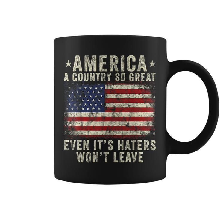 America A Country So Great Even Its Haters Wont Leave Coffee Mug