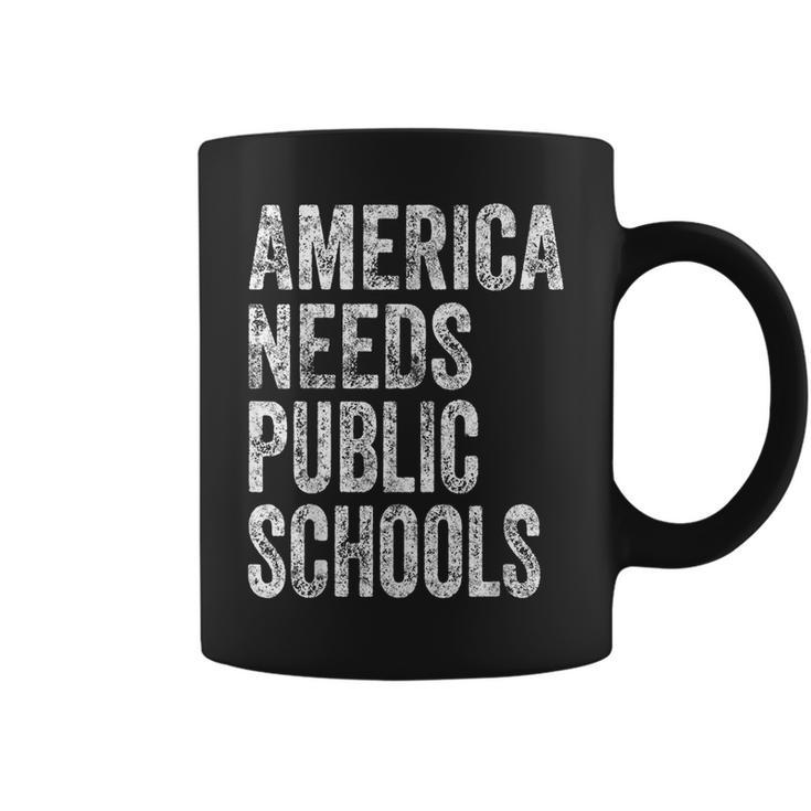 America Needs Public Schools Political Education  Coffee Mug