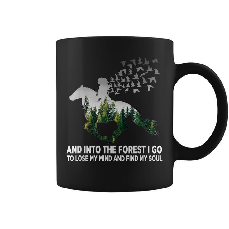 And Into The Forest I Go To Lose My Mind And Find My Soul Coffee Mug