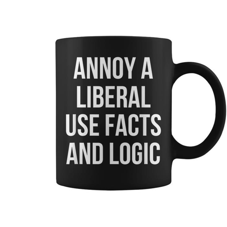 Annoy A Liberal Use Facts And Logic Political  Coffee Mug