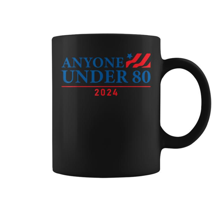 Anyone Under 80 2024 Coffee Mug