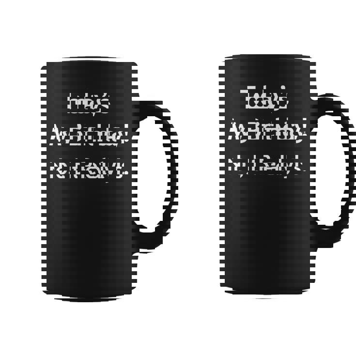 April Fools Birthday Today's My Birthday Coffee Mug