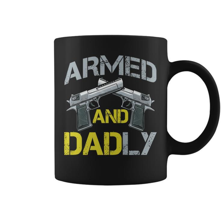 Armed And Dadly Funny Armed Dad Pun Deadly Fathers Day Coffee Mug