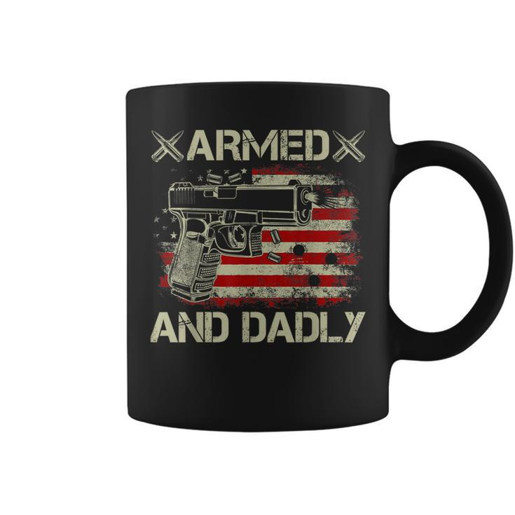 Armed And Dadly Funny Deadly Father Gift For Fathers Day Coffee Mug