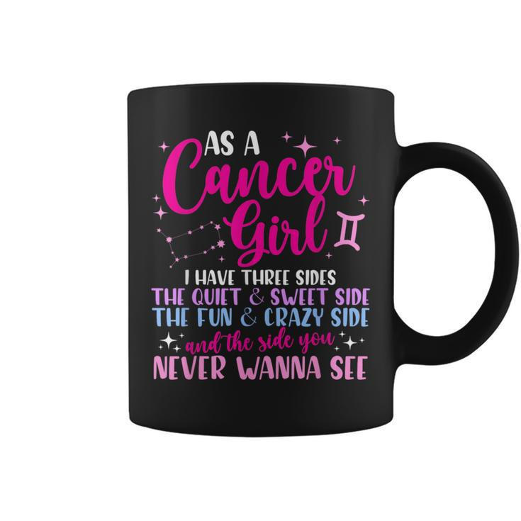 As A Cancer Girl I Have Three Sides - Astrology Zodiac Sign  Coffee Mug