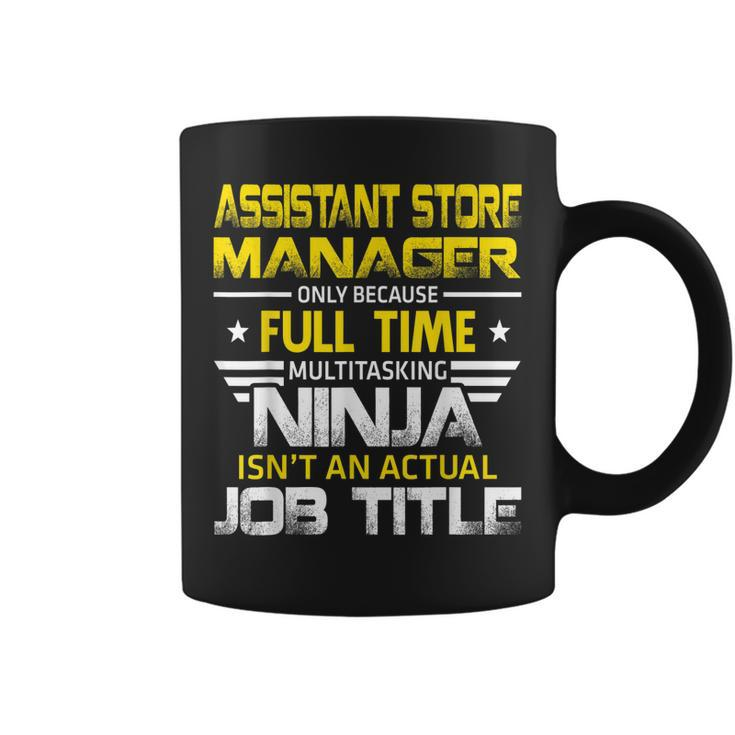 Assistant Store Manager Wizard Isnt An Actual Job Title  Coffee Mug