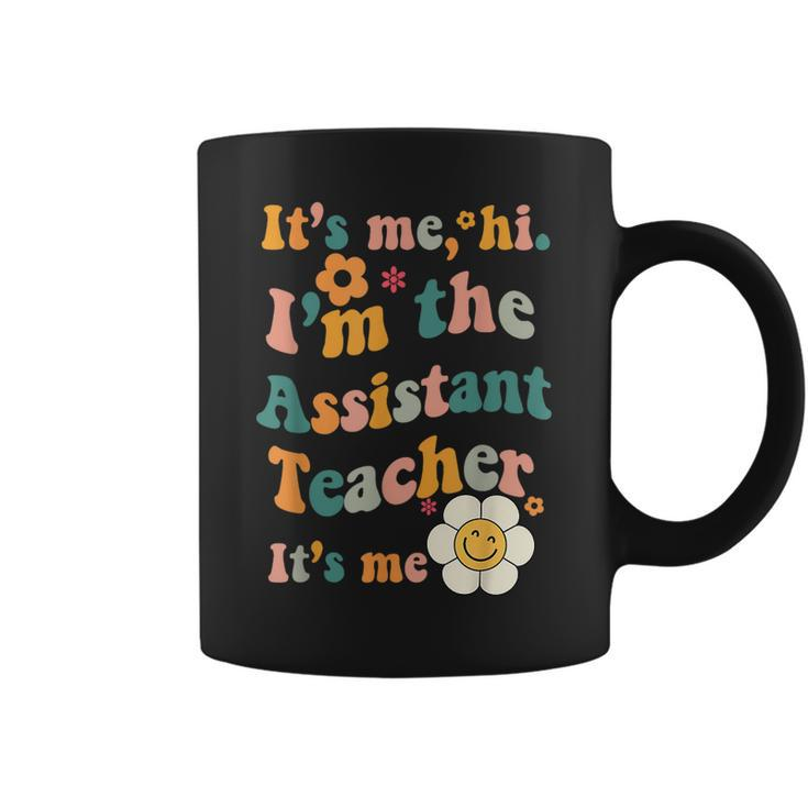 Assistant Teacher It's Me I'm The Assistant Teacher It's Me Coffee Mug