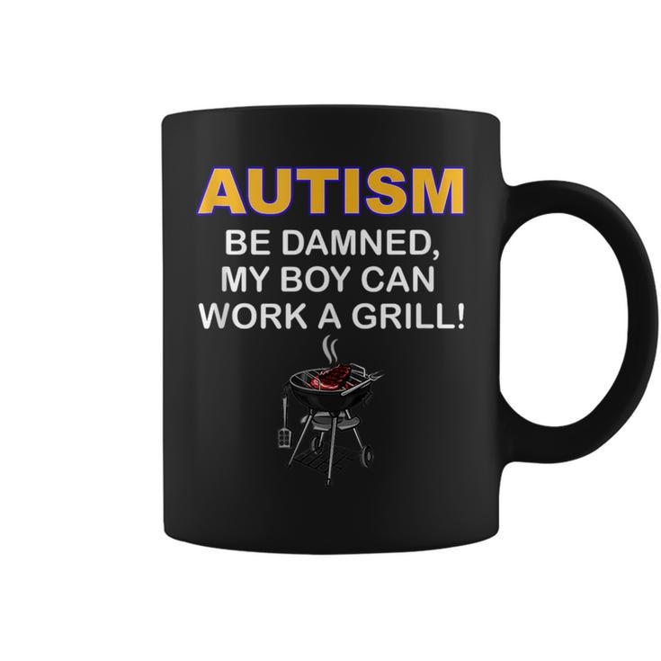 Autism Be Damned My Boy Can Work A Grill Autism Awareness Autism Funny Gifts Coffee Mug