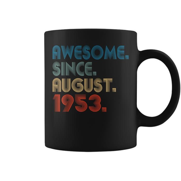 Awesome Since August 1953 70Th Birthday 70 Year Old Coffee Mug