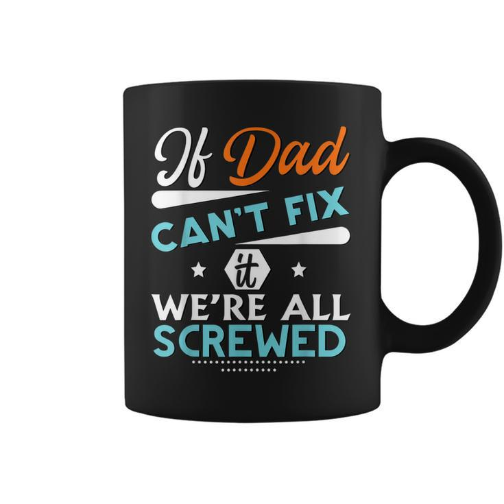 Awesome Dad Will Fix It Handyman Handy Dad Fathers Day  Gift For Women Coffee Mug
