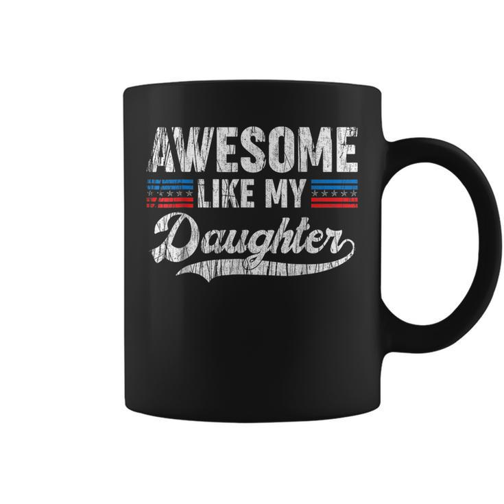 Awesome Like My Daughter Retro Men Dad Funny Fathers  Coffee Mug