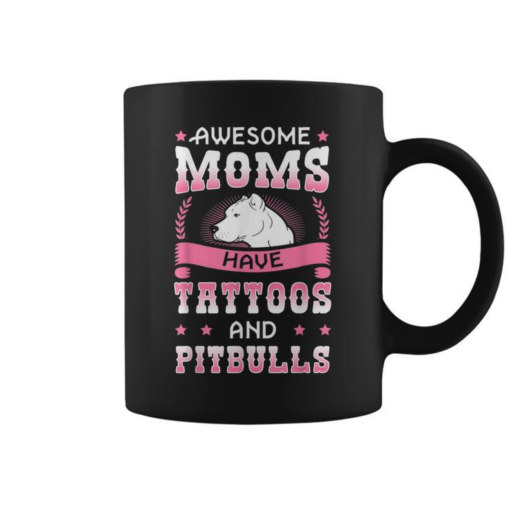 Awesome Moms Have Tattoos And Pitbulls Pit Bull Terrier Coffee Mug