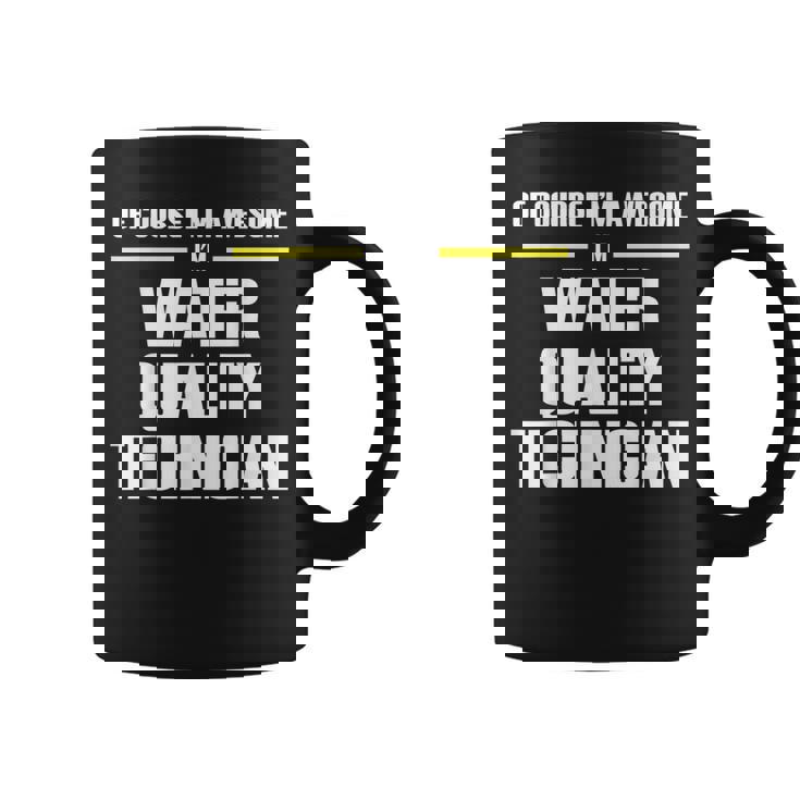 Awesome Water Quality Technician Coffee Mug