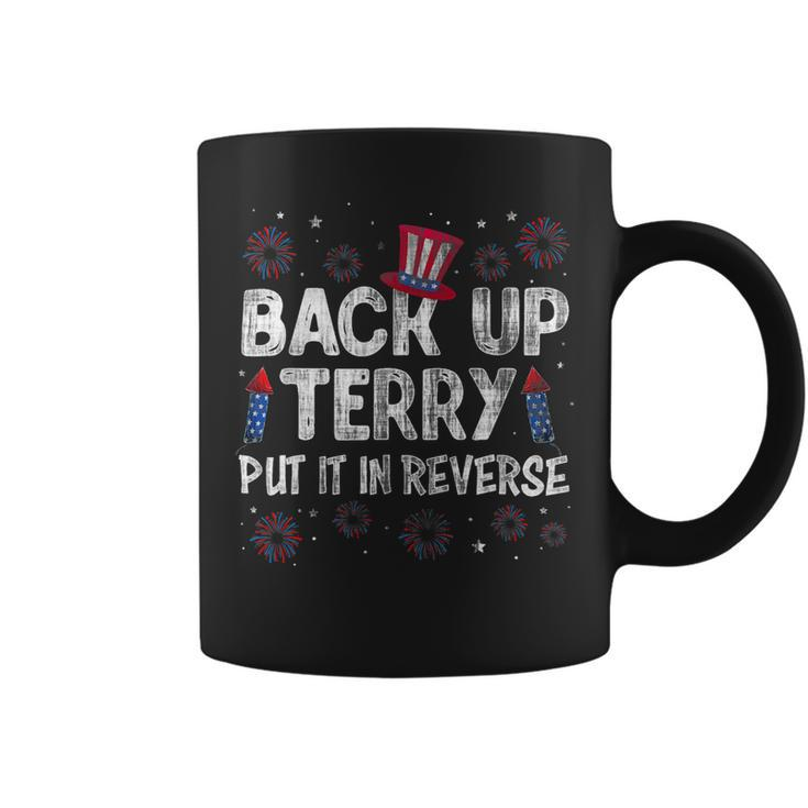 Back It Up Terry Put It In Reverse Fireworks 4Th Of July 1 Coffee Mug