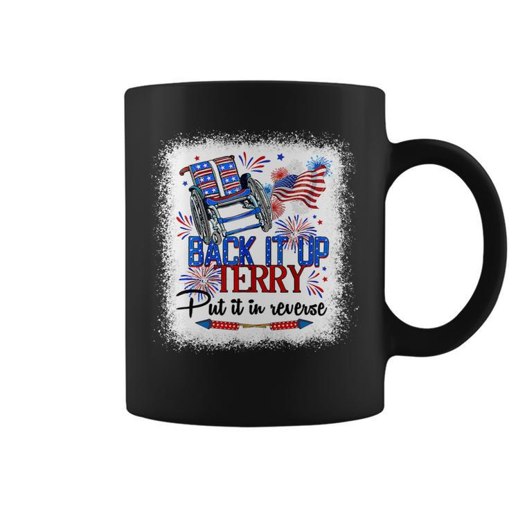 Back It Up Terry Put It In Reverse Funny 4Th Of July Us Flag 1 Coffee Mug