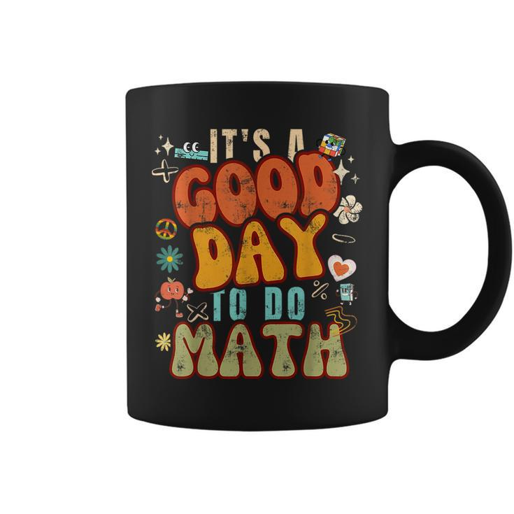 Back To School Its A Good Day To Do Math For Math Teachers  Coffee Mug