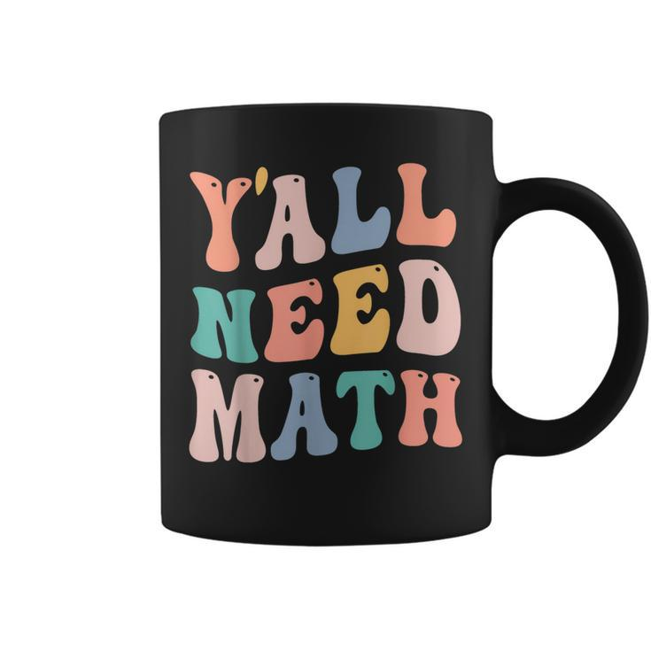 Back To School Yall Need Math Teacher Funny Joke Pun  Coffee Mug