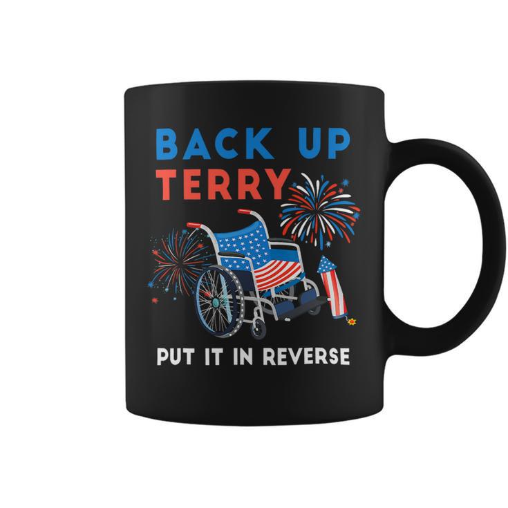 Back Up Terry Put It In Reverse Fireworks Independence Day Coffee Mug