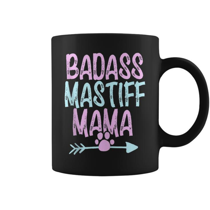 Badass Mastiff Mama Funny Dog Mom Owner Cute Gift For Women Gifts For Mom Funny Gifts Coffee Mug