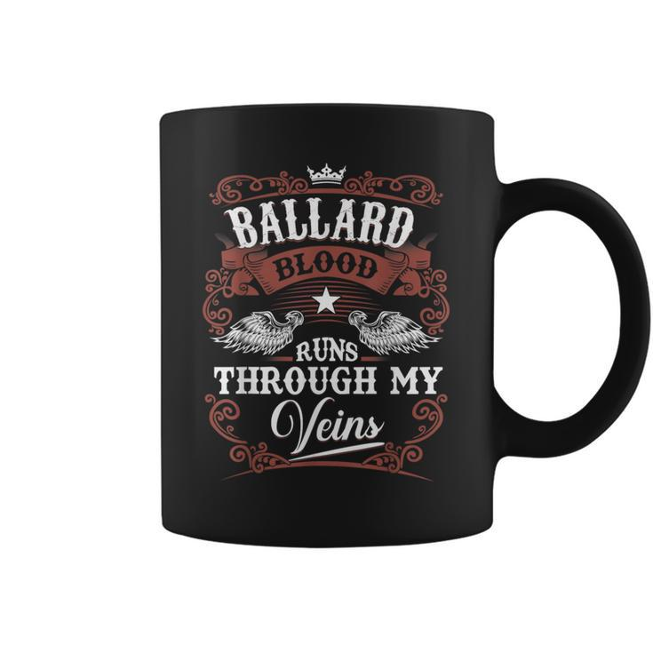 Ballard Blood Runs Through My Veins Family Name Vintage Coffee Mug