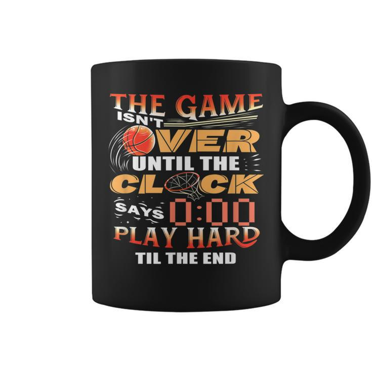 Basketball  Motivational Game Isnt Over Design Coffee Mug