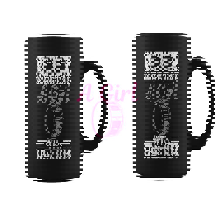 Bass Drum Marching Band Never Underestimate Girl Funny Gift Gift For Womens Coffee Mug