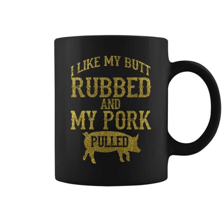 Bbq Rub My Butt Pull My Pork Smoker Grilling T- Coffee Mug