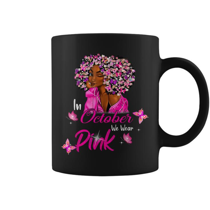 Bc Breast Cancer Awareness In October We Wear Pink Black Women Cancer Coffee Mug