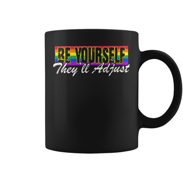 Be Yourself Theyll Adjust | Lgbtq Equality | Gay Pride  Coffee Mug